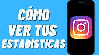 Cómo ver tus estadisticas en Instagram [upl. by Ynnig289]