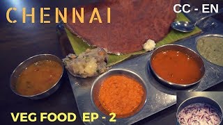 Chennai South Indian veg food Episode 2 [upl. by Palecek]