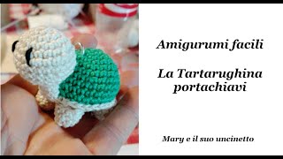 Amigurumi facili  Tartaruga portachiavi amigurumi  Amigurumi tutorial italiano animali [upl. by Brownson]