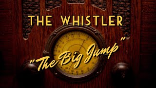 Classic Mystery RadioThe WhistlerquotThe Big Jumpquot [upl. by Ssac93]