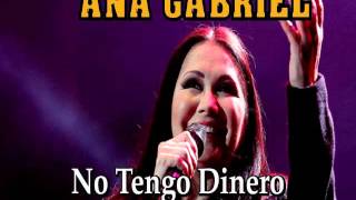 ANA GABRIEL quotNo Tengo Dineroquot [upl. by Jaynes]