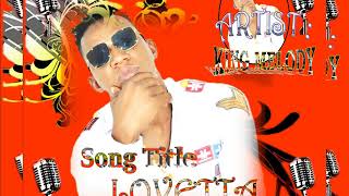 KING MELODY Lovetta Official Audio Sierra Leone Music [upl. by Corder]