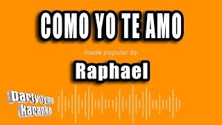 Raphael  Como Yo Te Amo Versión Karaoke [upl. by Eniamsaj550]