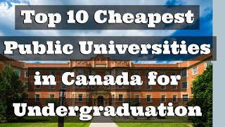 Top 10 Cheapest Universities in Canada for Bachelors Undergraduation [upl. by Valdis]