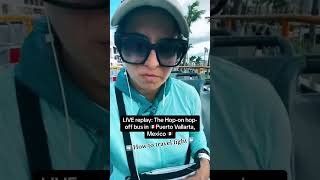 🇲🇽 Puerto Vallarta Travel amp Packing Tips and Hopon Hop off Bus Tour [upl. by Mortimer]