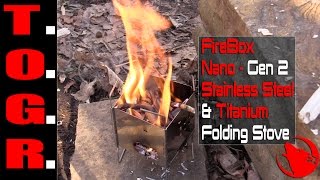 Ultralight  FireBox Nano  Gen 2 Stainless Steel amp Titanium Folding Stove [upl. by Ramyar]