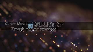 Conor Maynard What I Put You Through magyarul [upl. by Diaz764]