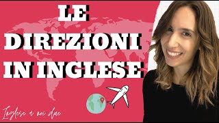 COME CHIEDERE E DARE INDICAZIONI STRADALI IN INGLESE [upl. by Alexa]