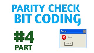 PARITY CHECK BIT CODING  ERROR DETECTION AND CORRECTION  PART 4 [upl. by Svetlana]