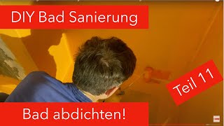 Wie das Bad richtig abdichten mit Flüssigfolie DIY Badezimmer Sanierung 11 [upl. by Aivital807]