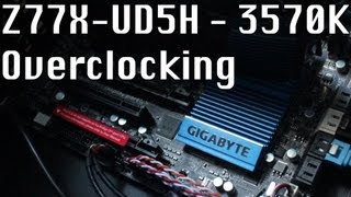 Overclocking 3570K  Z77XUD5H UEFI BIOS [upl. by Aziram]