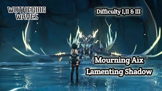 Mourning AixLamenting Shadow Hollogram difficulty III amp III wutheringwavesgameplay [upl. by Amaryllis]