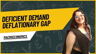 Deficient Demand  Deflationary Gap Macroeconomics  Class 12 [upl. by Galitea367]