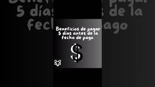 👍Beneficios de pagar 5 días antes de la fecha de pago 💰Cuando se paga un día antes o el mismo día [upl. by Stockton503]