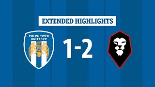 Extended Highlights  Colchester United 12 Salford City [upl. by Gnilrad887]