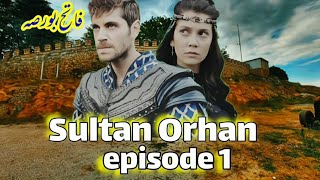 Sultan Orhan episode 1 Urdu [upl. by Georgiana]