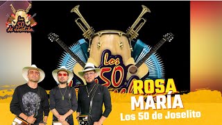 Los 50 de Joselito  ROSA MARIA [upl. by Lemert]