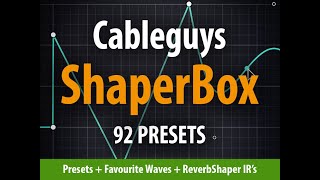 Cableguys ShaperBox  92 Presets  BONUS [upl. by Hume]