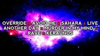 OVERRIDE x AVOID ME x SAHARA x LIVE ANOTHER DAY x MURDER IN MY MIND x RAVE x KERAUNOS  PHONK MASHUP [upl. by Ainoek]