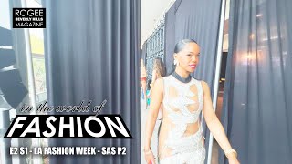 In The World of Fashion E2 S1 Septimius the Great P2 LA Fashion Week Los Angeles Fashion Show [upl. by Sisak]