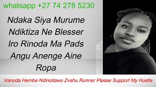 Ndaka Siya Murume Ndiktiza Ne Blesser Iro Rinoda Ma Pads Angu Anenge Aine Ropa [upl. by Airlie]