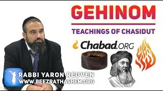 GEHINOM Teachings of CHASIDUT BAAL SHEMTOV CHABAD BRESLEV ETC [upl. by Enneyehc]