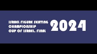 ISRAEL NATIONAL FIGURE SKATING CHAMPIONSHIP 2024 amp CUP OF ISRAEL FINAL day 1 [upl. by Ianthe]