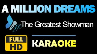 A Million Dreams  The Greatest Showman  Karaoke  HD Instrumental [upl. by Llehsal]