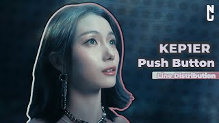 Kep1er Push Button ⤳ Line Distribution ✦ Nuggs ✦ [upl. by Delastre]