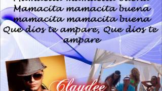 Claydee  Mamacita buena Lyrics [upl. by Ellehcear167]