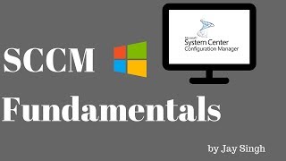 Part 1  SCCM Fundamentals [upl. by Evetta]