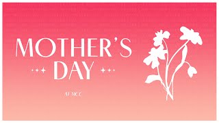 Mothers Day At MCC  May 12th 2024 Full Service [upl. by Magnien]