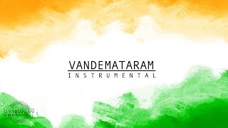 VANDEMATARAM  Instrumental  Indian National Song [upl. by Haneeja]