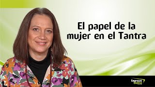 El papel de la mujer en el Tantra [upl. by Vada]