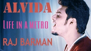 Alvida Alvida Meri Raahien  kk Unplugged Piano Cover  Raj Barman  Life in a Metro  Pritam [upl. by Aman]