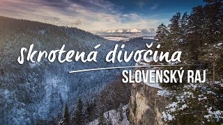 Slovenský raj  SKROTENÁ DIVOČINA [upl. by Daraj272]