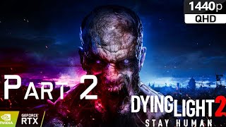 Dying Light 2 Walkthrough Gameplay Part 2 [upl. by Lazos]