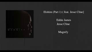 Elohim Part 1  feat Jesse Cline [upl. by Nilak]