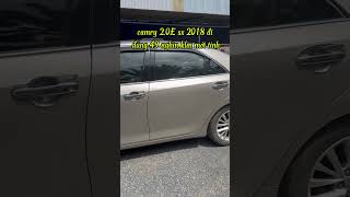 Camry 20E sx 2018 lăn bánh 49 nghìn klm xe bảo dưỡng full lịch sử hảng mới lắm anh chị [upl. by Sager]