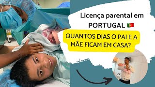 Licença parental em PORTUGAL como funciona [upl. by Henrietta281]