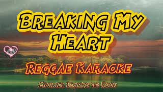 Breaking My Heart  Michael Learns to Rock Reggae karaoke version [upl. by Sadler11]