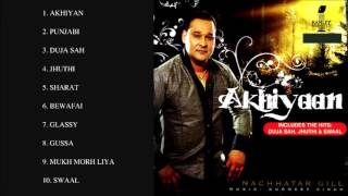 AKHIYAAN  NACHHATAR GILL  FULL SONGS JUKEBOX [upl. by Strade]