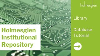 Introduction to Holmesglen Institutional Repository [upl. by Lledo]