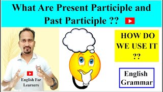 Present Participle ampPast Participle  English Grammar [upl. by Divadnahtanoj]