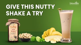 Cashew and Banana Smoothie l Quick Breakfast Recipes l Natures Box [upl. by Kciredec]