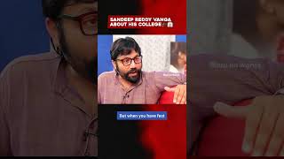 College Days amp Hostel Life of Sandeep Reddy Vanga on Campus Freedom Lipgloss amp Beer [upl. by Giulia]