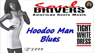 Soul Drivers  Hoodoo Man Blues Kostas A171 [upl. by Libyc]