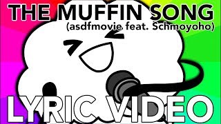 THE MUFFIN SONG asdfmovie feat Schmoyoho  Lyric Video [upl. by Osbert370]