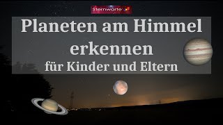 Planeten am Himmel erkennen für Kinder und Eltern [upl. by Akemyt]