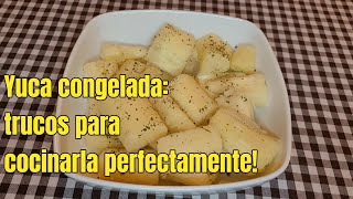 Cómo cocinar yuca congelada fácil yuca hervida [upl. by Lynna]